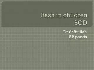 Rash in children SGD