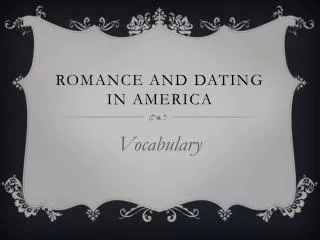 Romance and Dating in America