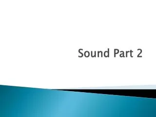 Sound Part 2