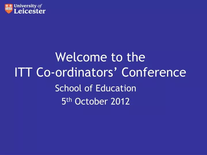 welcome to the itt co ordinators conference