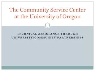 The Community Service Center at the University of Oregon