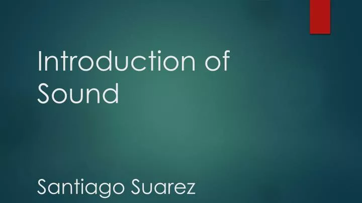introduction of sound santiago suarez
