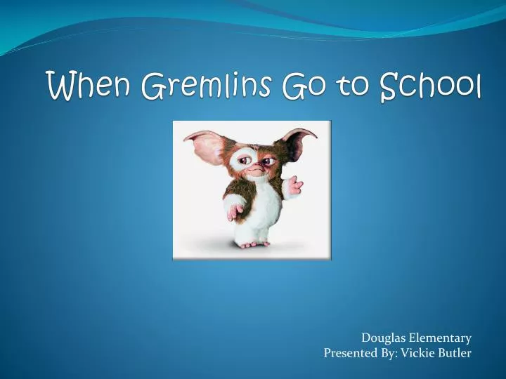 when gremlins go to school