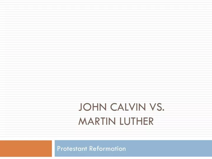 john calvin vs martin luther