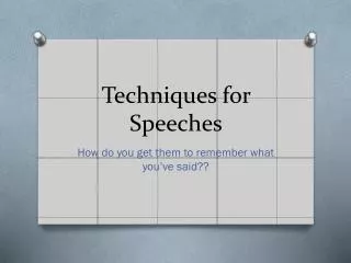 Techniques for Speeches