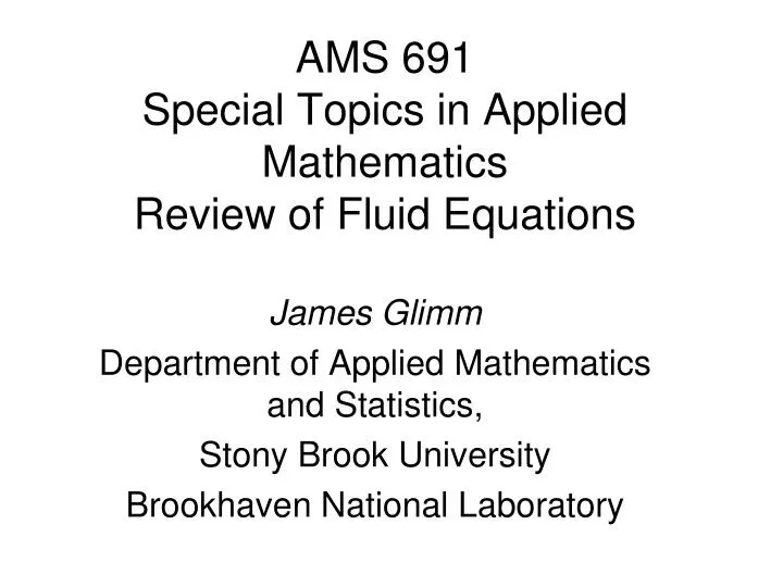 ams 691 special topics in applied mathematics review of fluid equations