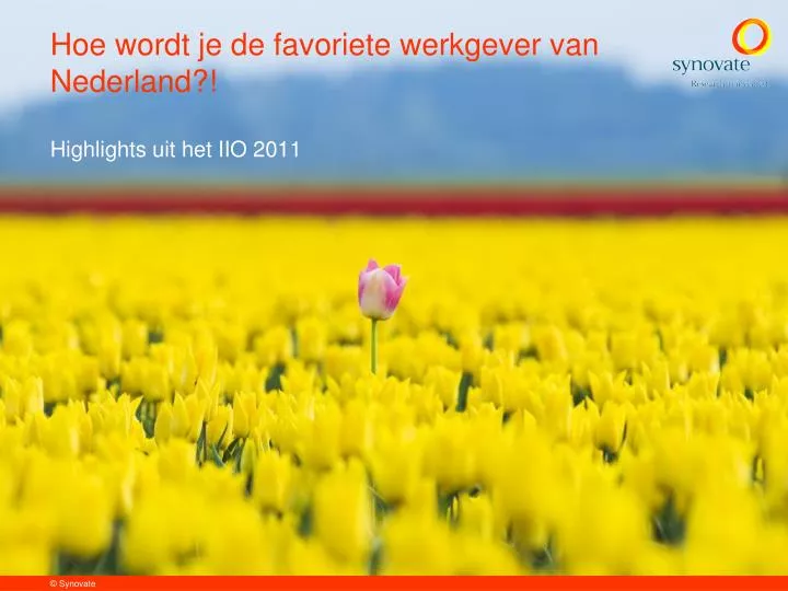 hoe wordt je de favoriete werkgever van nederland highlights uit het iio 2011