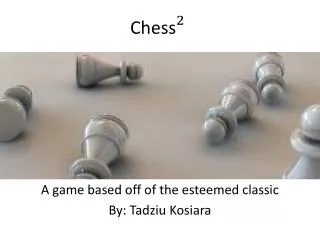 A game based off of the esteemed classic By: Tadziu Kosiara