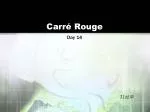 Carré Rouge - slide 1