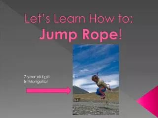 Let’s Learn How to: Jump Rope !