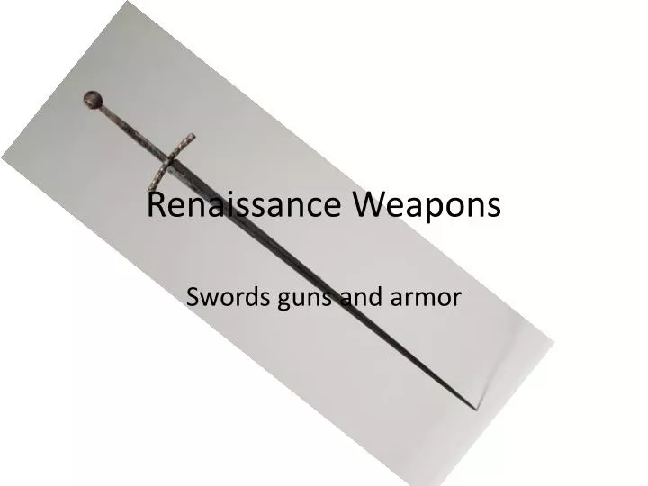 renaissance weapons