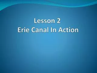 Lesson 2 Erie Canal In Action
