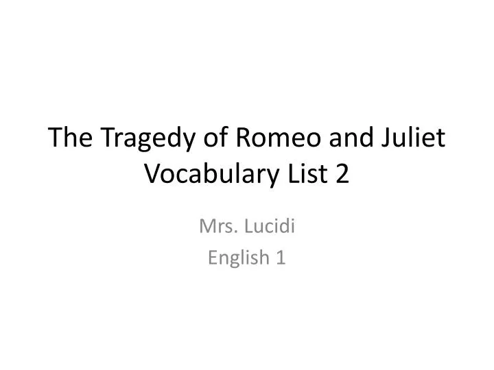 the tragedy of romeo and juliet vocabulary list 2
