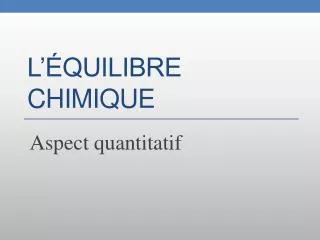 l quilibre chimique