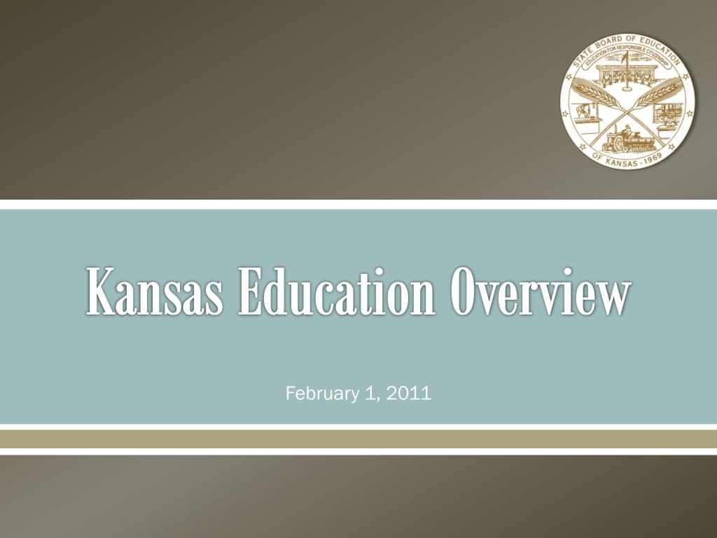 PPT - Kansas Education Overview PowerPoint Presentation, free download ...