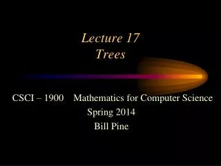 Lecture 17 Trees