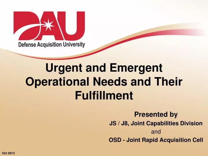 urgent and emergent operational needs and their fulfillment