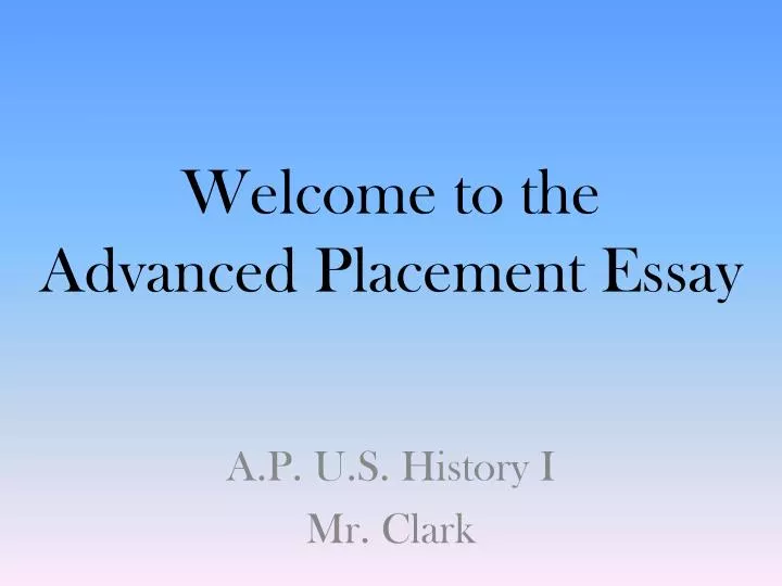 welcome to the advanced placement essay
