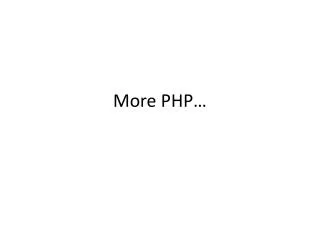 More PHP…