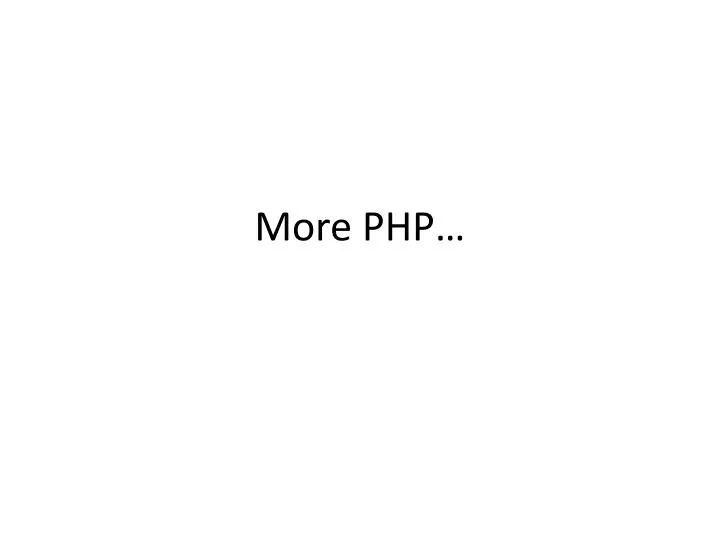 more php