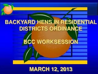BACKYARD HENS IN RESIDENTIAL DISTRICTS ORDINANCE BCC WORKSESSION