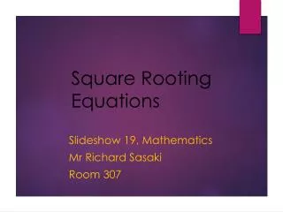 Square Rooting Equations