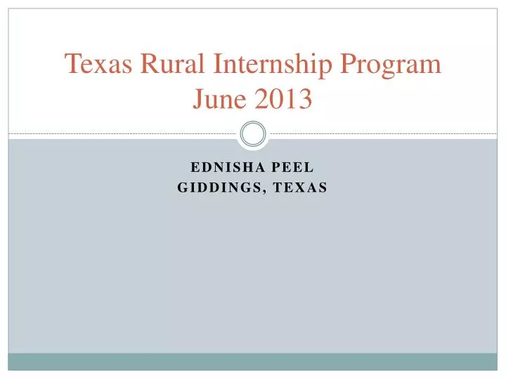 texas rural internship program june 2013