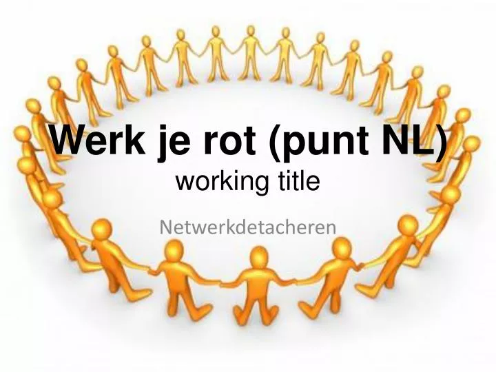 werk je rot punt nl working title