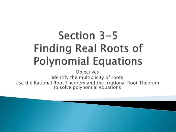 section 3 5 finding real roots of polynomial equations