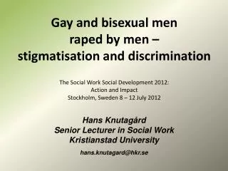 Hans Knutagård Senior Lecturer in Social Work Kristianstad University h ans.knutagard@hkr.se
