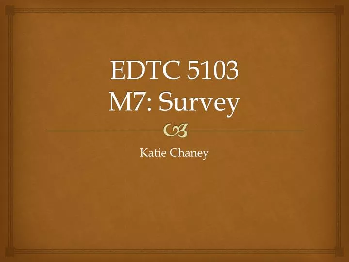 edtc 5103 m7 survey