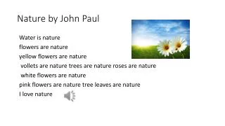 Nature by J ohn P aul