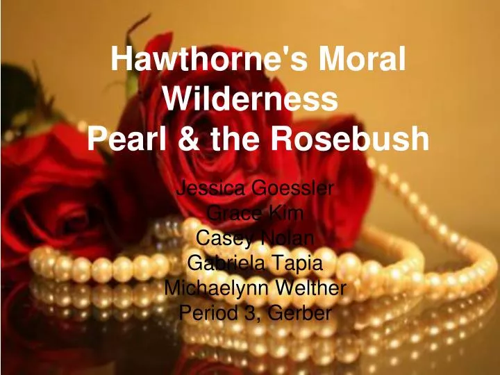 hawthorne s moral wilderness pearl the rosebush
