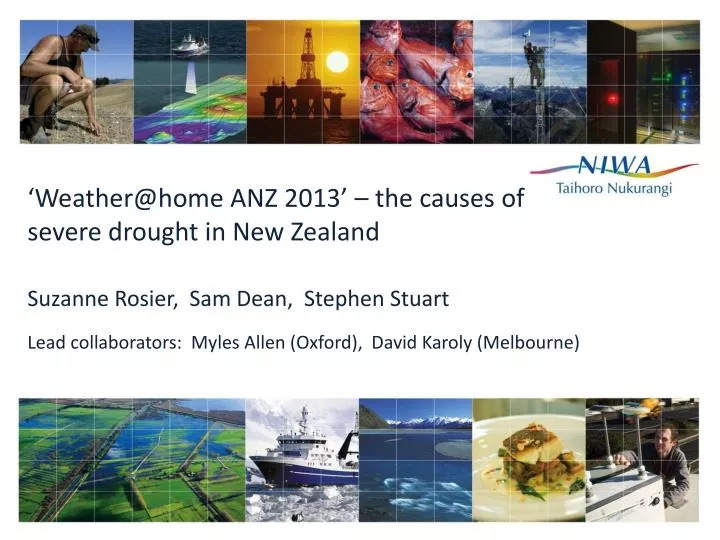weather@home anz 2013 the causes of severe drought in new zealand