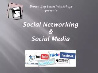 Brown Bag Series Workshops presents