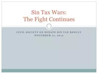 Sin Tax Wars: The Fight Continues