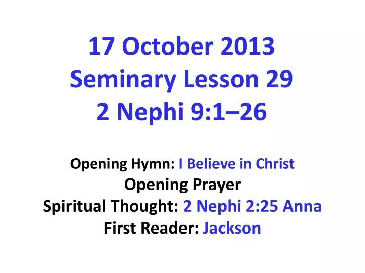 17 october 2013 seminary lesson 29 2 nephi 9 1 26
