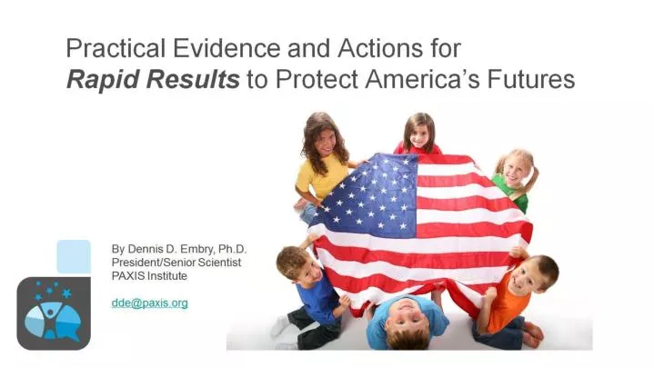 practical evidence and actions for rapid results to protect america s futures