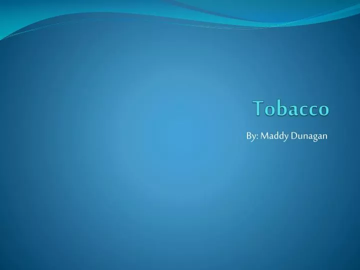 tobacco