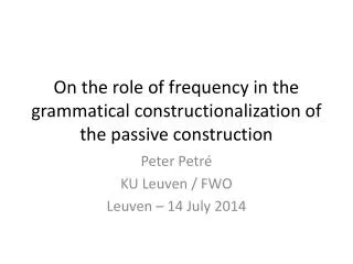 On the role of frequency in the grammatical constructionalization of the passive construction