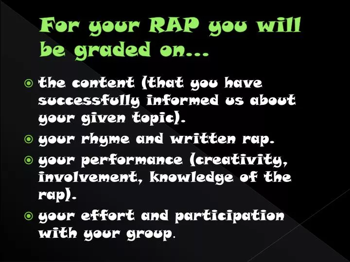 for your rap you will be graded on