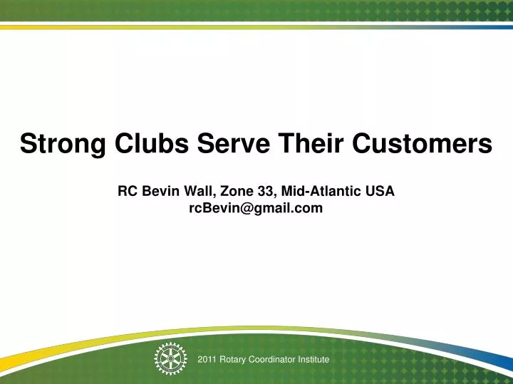 strong clubs serve their customers rc bevin wall zone 33 mid atlantic usa rcbevin@gmail com