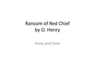 Ransom of Red Chief by O. Henry