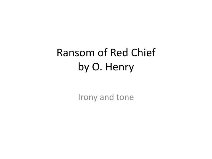 ransom of red chief by o henry