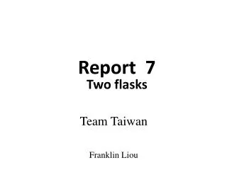 Report 7 Two flasks