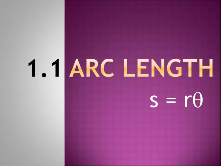 1 1 arc length