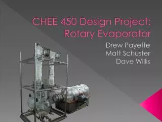 CHEE 450 Design Project: Rotary Evaporator