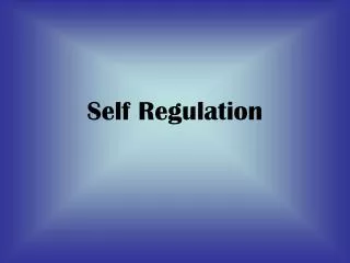 Self Regulation