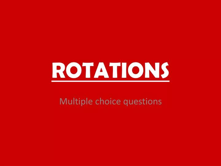 rotations