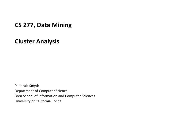cs 277 data mining cluster analysis